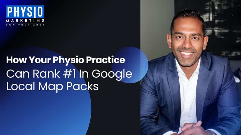 How-Your-Physio-Practice-Can-Rank-1-In-Google-Local-Map-Packs.jpg